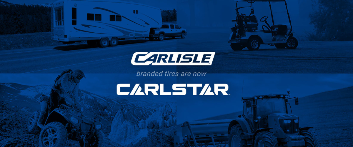 Carlisle branded tires are now Carlstar. background includes tires for lawn and garden, atv utv, agriculture, construction, industrial, and trailer segments.